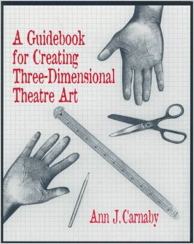 Guidebook for Creating Three-Dimensional Theatre Art