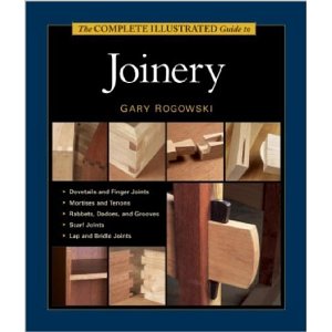 The Complete Illustrated Guide to Joinery